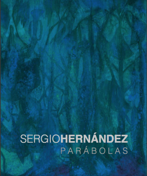 SERGIO HERNÁNDEZ PRESENTS PARÁBOLAS IN MIAMI
