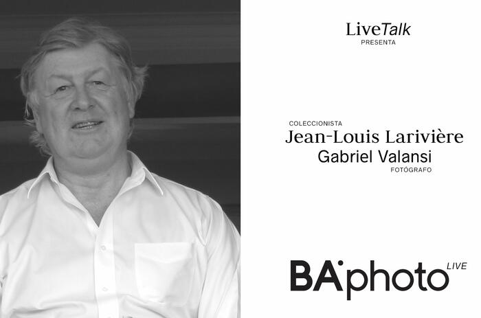BAphoto LIVETALK #11 - CONVERSACIÓN CON EL COLECCIONISTA JEAN-LOUIS LARIVIÈRE